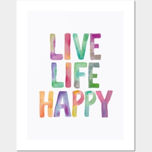 Live Life Happy Posters and Art